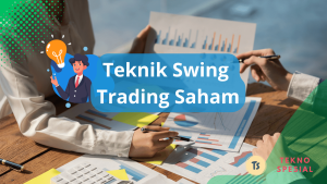 Mengungkap Potensi Strategi Swing Trading Untuk Keuntungan Jangka Menengah Yang Efektif
