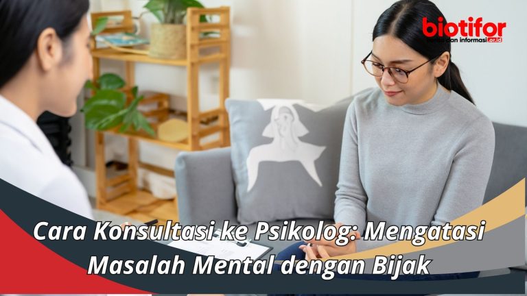Pentingnya Konsultasi Ke Psikolog Sejak Dini Membangun Kesehatan Mental Yang Kokoh Dari Akar