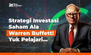 Strategi Value Investing Ala Warren Buffett Membangun Kekayaan Jangka Panjang Dengan Prinsip Kehati Hatian