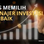 Tips Memilih Manajer Investasi Reksadana Terbaik Panduan Komprehensif Untuk Investor Cerdas