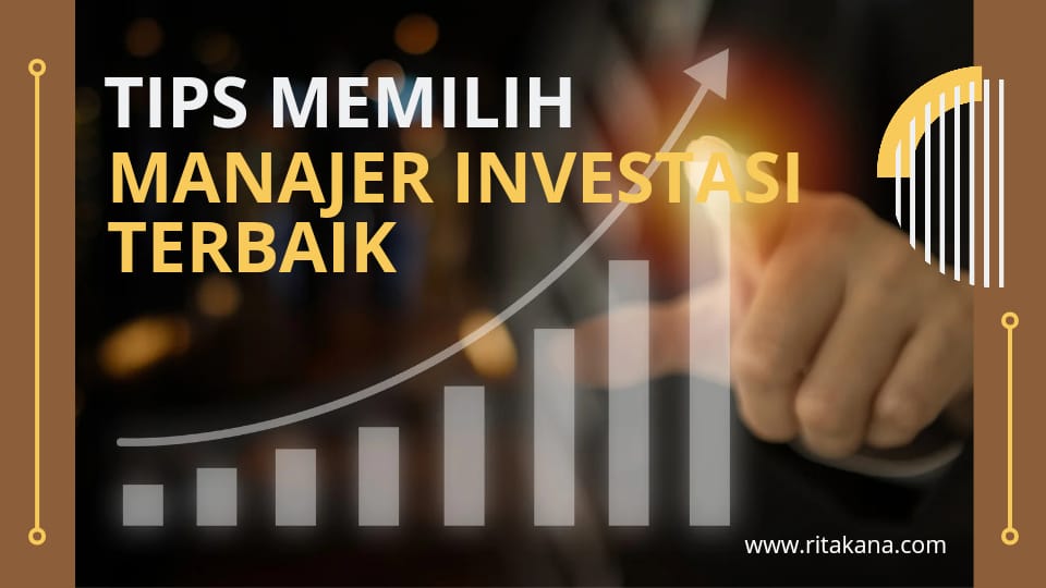 Tips Memilih Manajer Investasi Reksadana Terbaik Panduan Komprehensif Untuk Investor Cerdas
